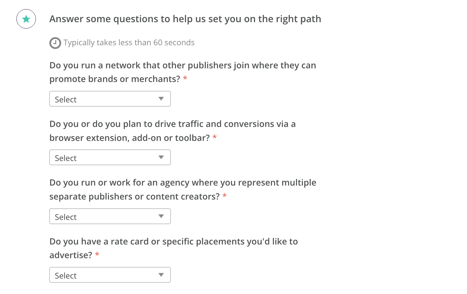 A final selection of questions about the current state of your business. This helps the network pair you with businesse. 