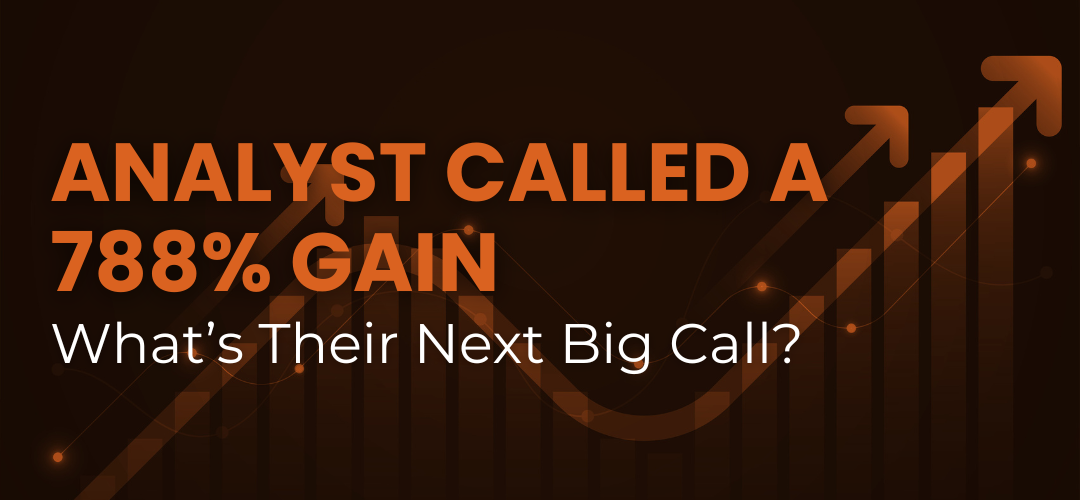 Analyst Called a 788% Gain—What’s His Next Big Call?