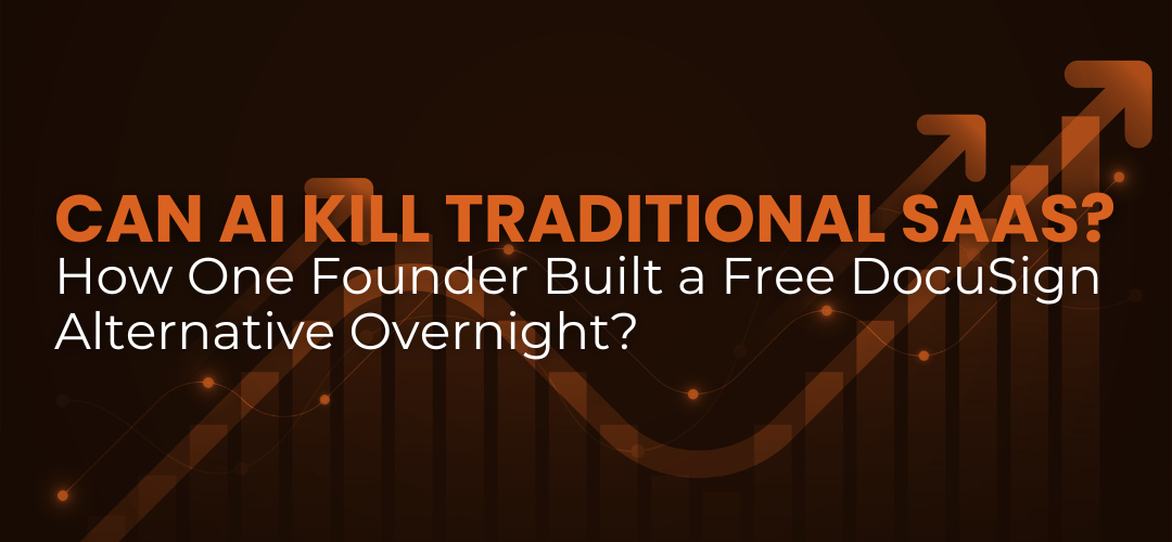 Can AI Kill Traditional SaaS? How One Founder Built a Free DocuSign Alternative Overnight