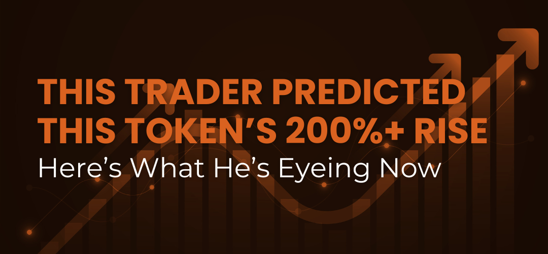 This Trader Predicted this Token’s 200%+ Rise—Here’s What He’s Eyeing Now