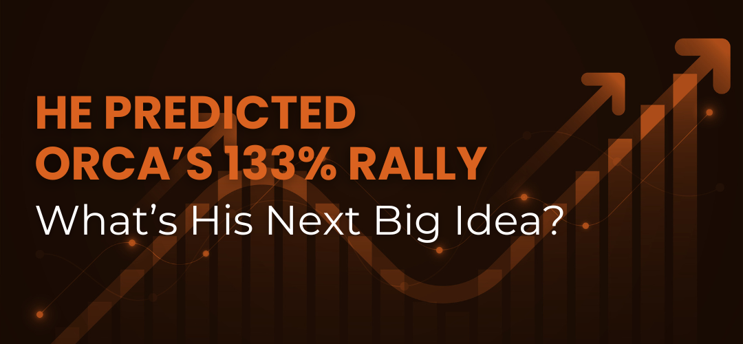 He Predicted ORCA’s 133% Rally—What’s His Next Big Idea?