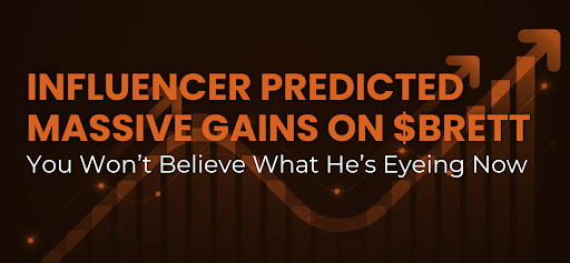 Influencer  Predicted Massive Gains on $BRETT—You Won’t Believe What He’s Eyeing Now